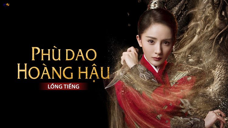 Phim cung đấu Trung Quốc hay Phù Dao Hoàng Hậu