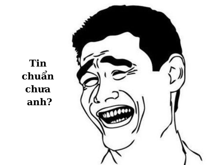 Meme "Tin chuẩn chưa anh?"