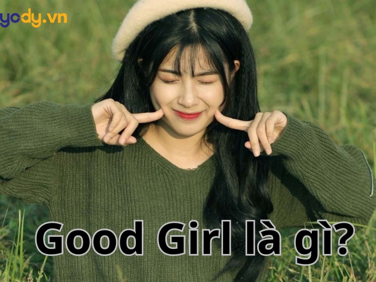 Good Girl là gì