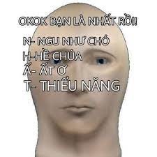 Bạn là nhất meme