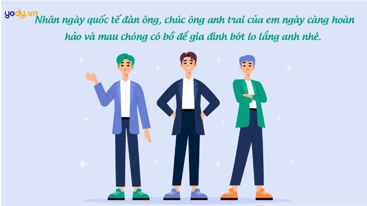 Lời chúc Quốc Tế Đàn Ông dành cho anh trai, em trai siêu thân thiết