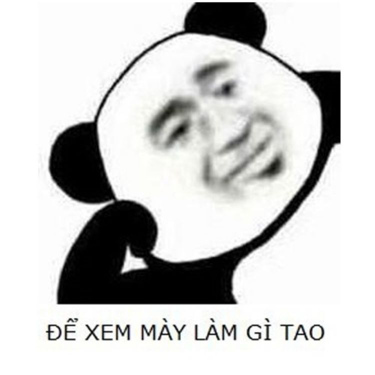 Để xem mày làm gì tao?