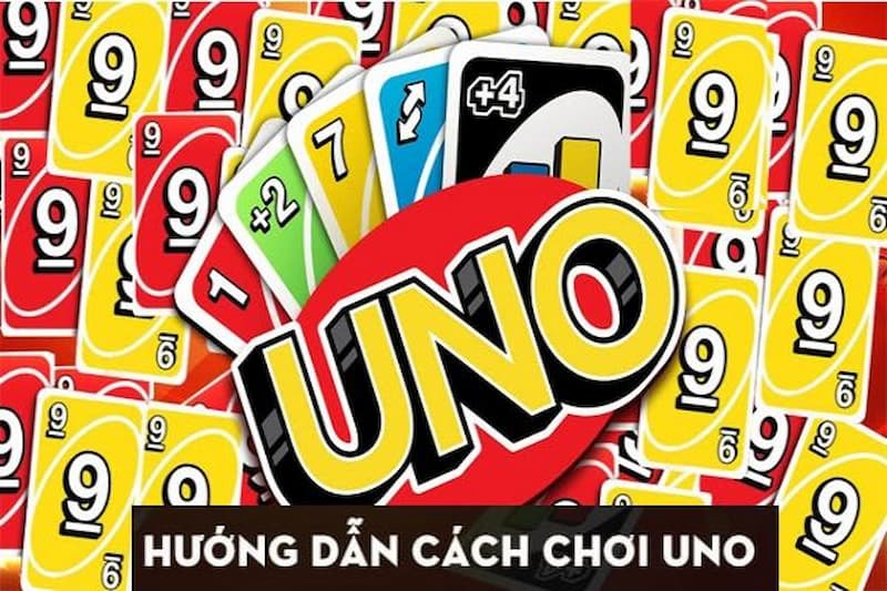 Cách chơi Uno hay nhất cho các bạn