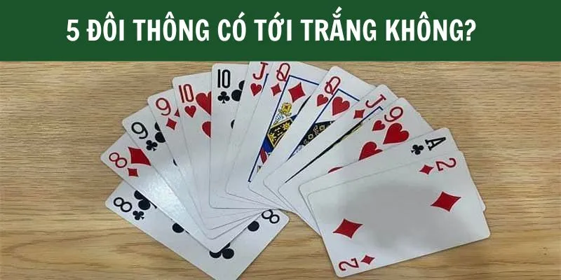 5 cặp thông có màu trắng không? Chi tiết về luật trắng