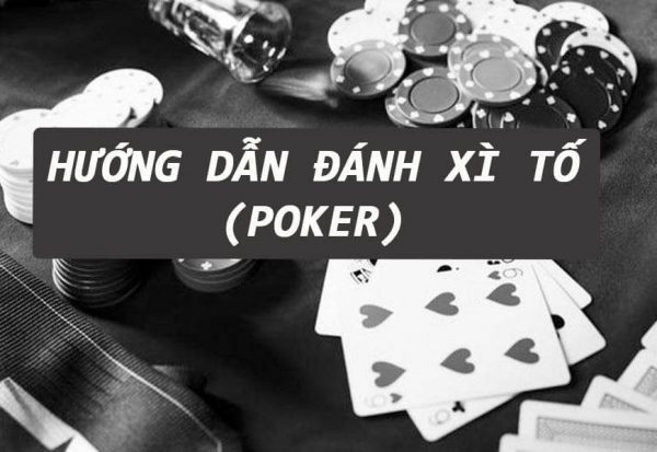 Cách chơi poker cho người mới bắt đầu