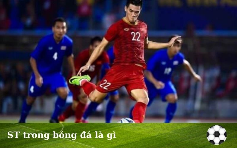 ST Trong Bóng Đá Là Gì? Khám Phá Chi Tiết Về Vị Trí Tiền Đạo